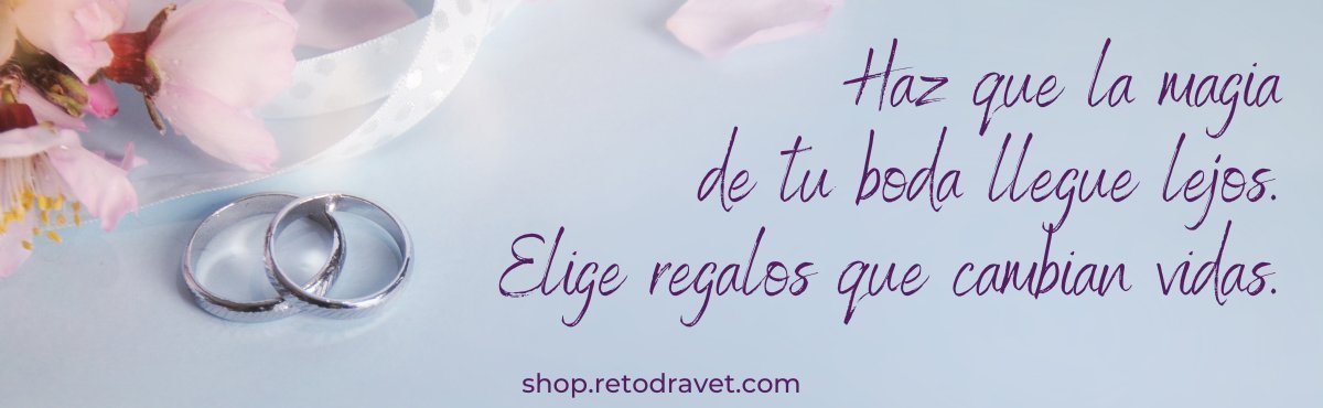 Regalos solidarios para bodas y eventos - RetoDravet
